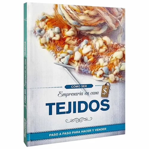 Cómo Ser Empresaria En Casa Tejidos