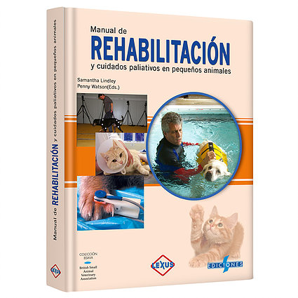 Manual de Rehabilitación y Cuidados en Pequeños Animales
