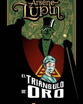 Arséne Lupin Y El Triángulo De Oro